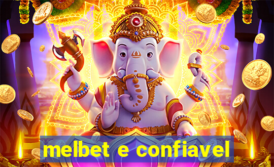 melbet e confiavel